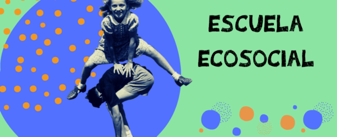 la educación ecosocial es más necesaria que nunca