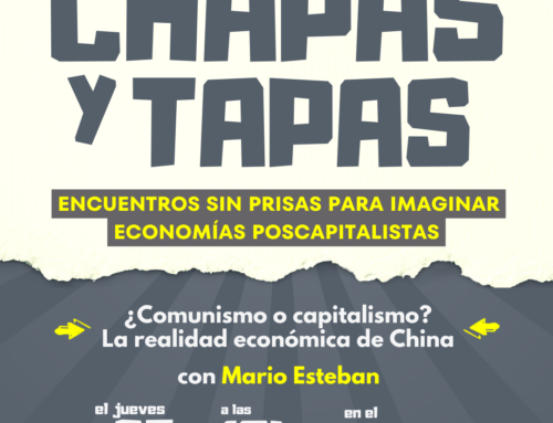 ¡Vuelve Chapas y Tapas! Hablamos sobre China: ¿comunismo o capitalismo?