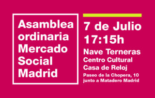 Asamblea orinaria del Mercado social de julio de 2017 17:15h